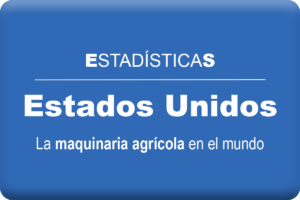 Estadísticas del mercado de la maquinaria agrícola en Estados Unidos. PRODUCCIÓN - VENTAS - EXPORTACIONES